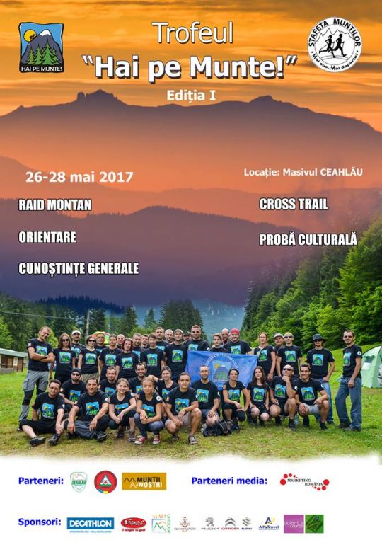 Etapa a I-a - Trofeul “HAI PE MUNTE!“ - Editia I - in Parcul National Ceahlau 26 - 28 mai 2017